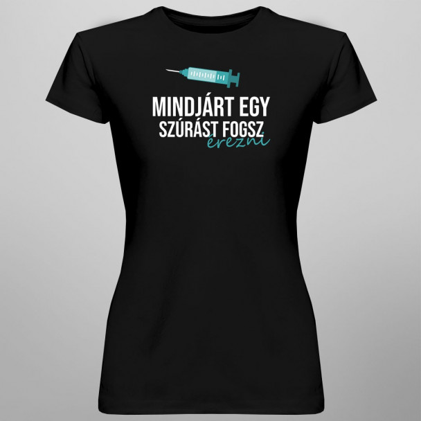 Mindjárt egy szúrást fogsz érezni Mindjárt egy szúrást fogsz érezni