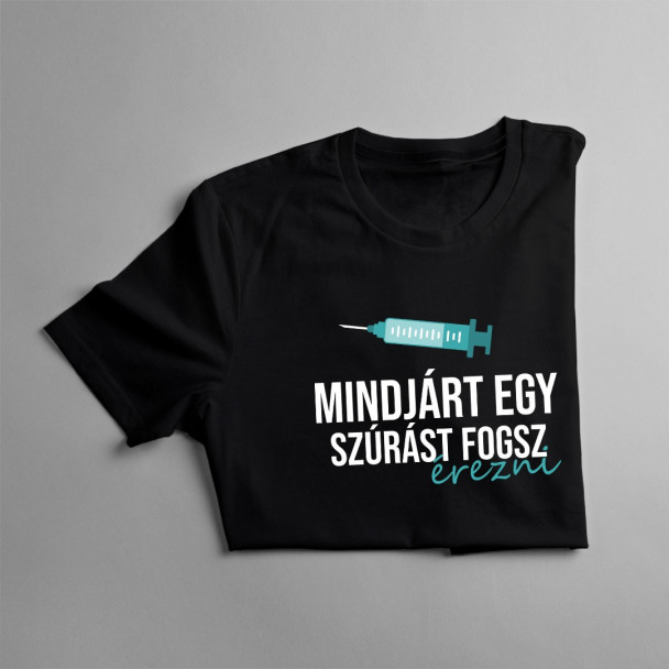 Mindjárt egy szúrást fogsz érezni Mindjárt egy szúrást fogsz érezni