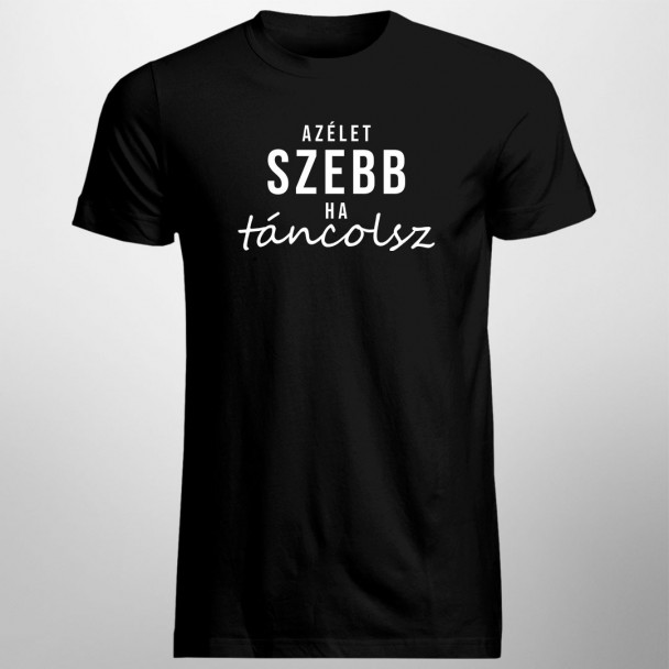 Az élet szebb, ha táncolsz