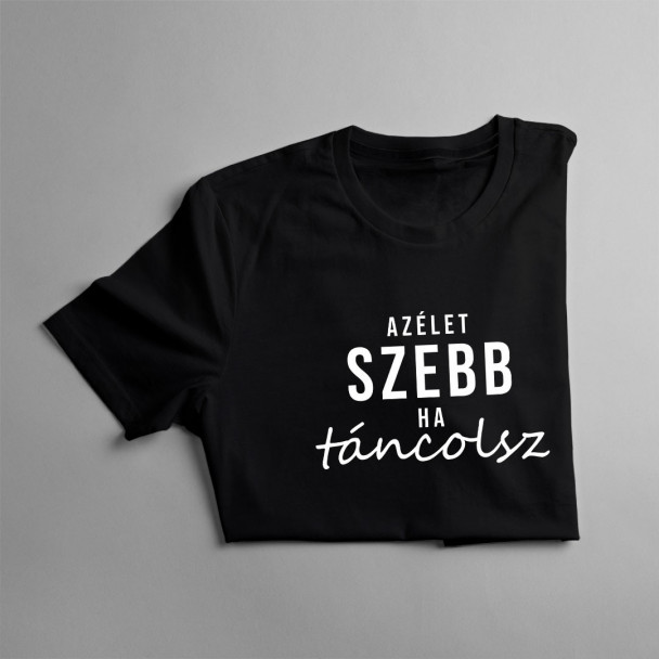 Az élet szebb, ha táncolsz
