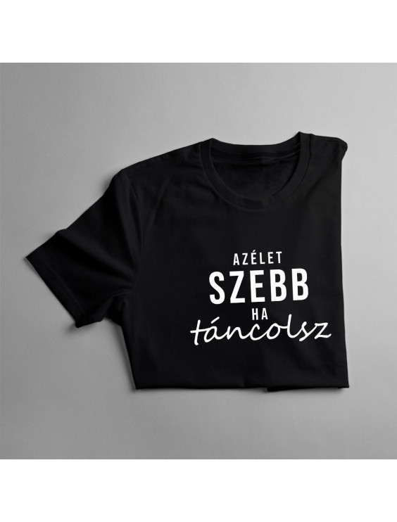 Az élet szebb, ha táncolsz