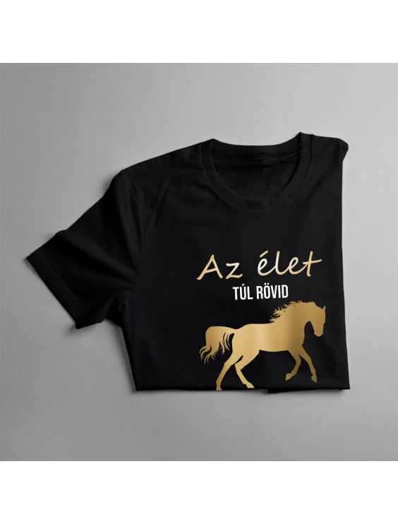 Az élet túl rövid - megyek lovagolni