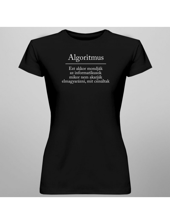 Algoritmus - Ezt akkor mondják az informatikusok, mikor nem akarják elmagyarázni, mit csináltak