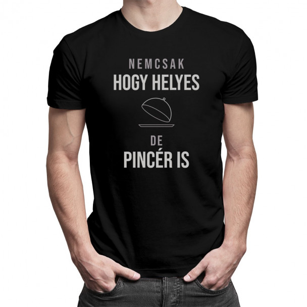 Nemcsak hogy helyes, de Pincér is