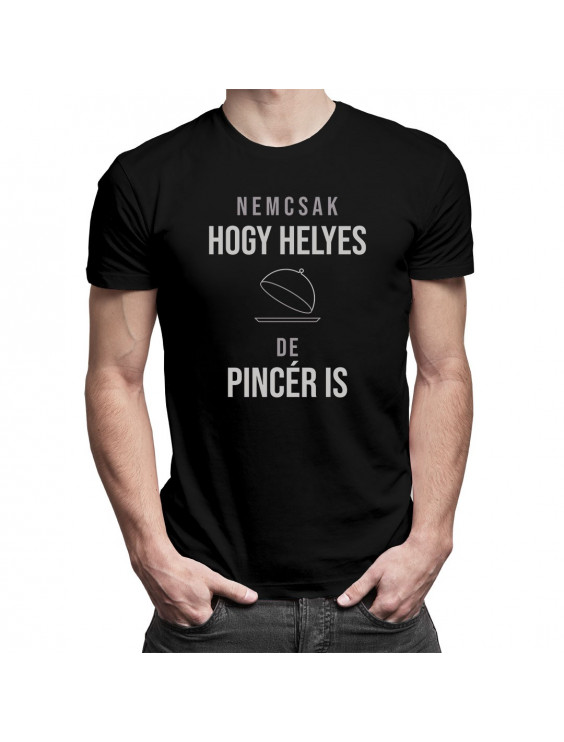 Nemcsak hogy helyes, de Pincér is