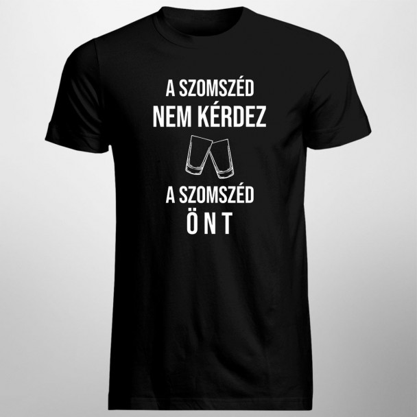 A szomszéd nem kérdez, a szomszéd önt