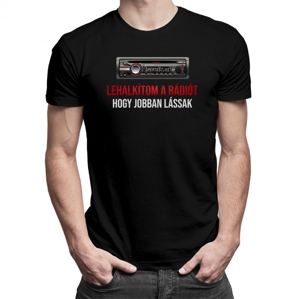 Lehalkítom a rádiót, hogy jobban lássak