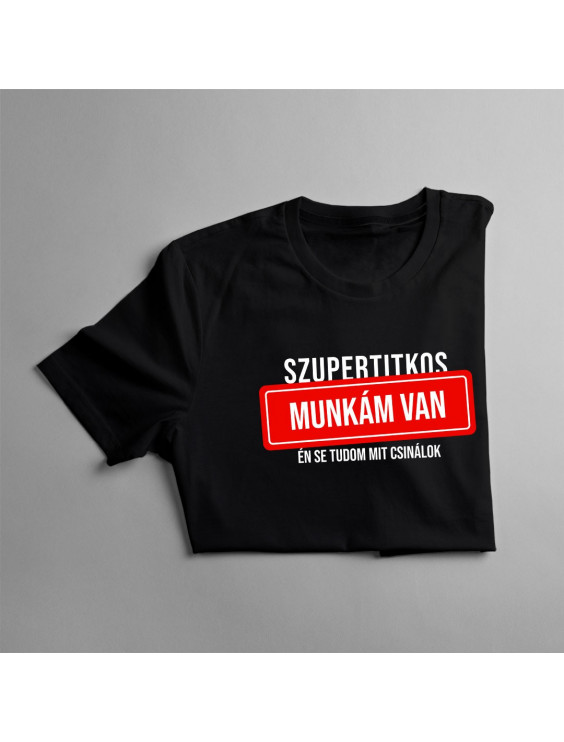Szupertitkos munkám van - én se tudom mit csinálok