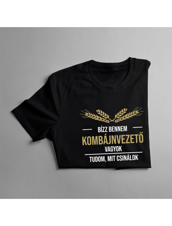 Bízz bennem, kombájnvezető vagyok, tudom, mit csinálok