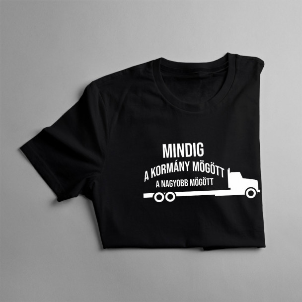 Mindig a kormány mögött - a nagyobb mögött