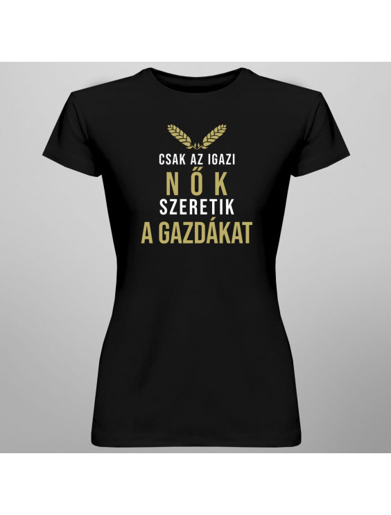 Csak az igazi nők szeretik a gazdákat