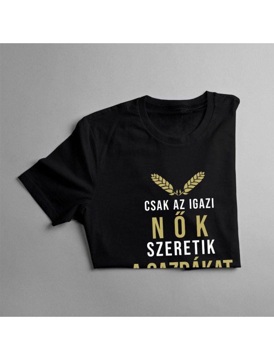 Csak az igazi nők szeretik a gazdákat