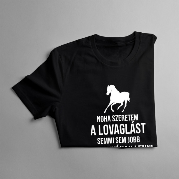 Noha szeretem a lovaglást, semmi sem jobb, mint anyának lenni
