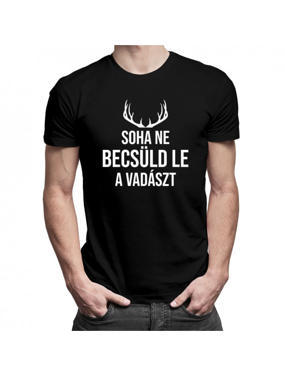 Soha ne becsüld le a vadászt