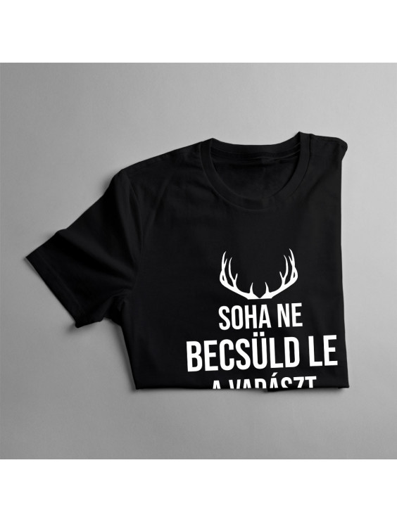 Soha ne becsüld le a vadászt