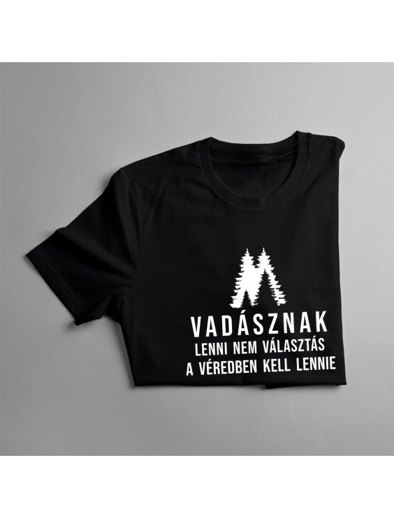 Vadásznak lenni nem választás - a véredben kell lennie