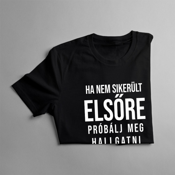 Ha nem sikerült elsőre, próbálj meg hallgatni a tanárra