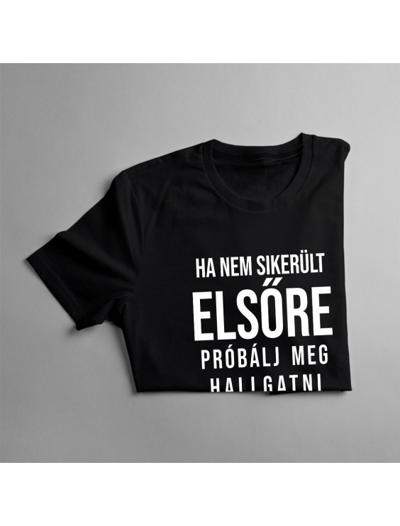 Ha nem sikerült elsőre, próbálj meg hallgatni a tanárra