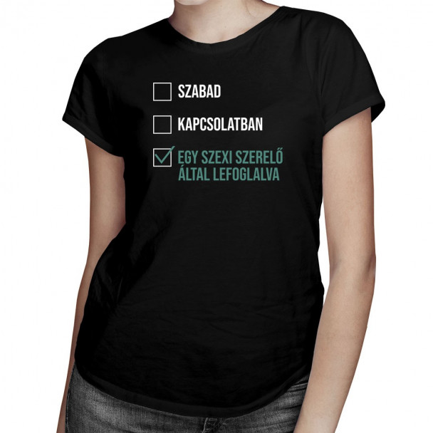 Szabad/ kapcsolatban / egy szexi szerelő által lefoglalva