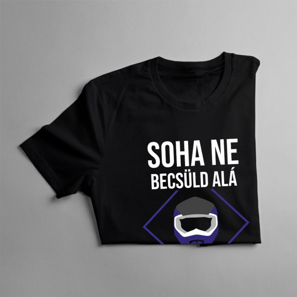 Soha ne becsüld alá a motorosokat