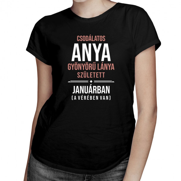Csodálatos anya gyönyörű lánya született januárban (a vérében van) Csodálatos anya gyönyörű lánya született januárban (a vérében van)