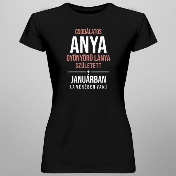 Csodálatos anya gyönyörű lánya született januárban (a vérében van) Csodálatos anya gyönyörű lánya született januárban (a vérében van)