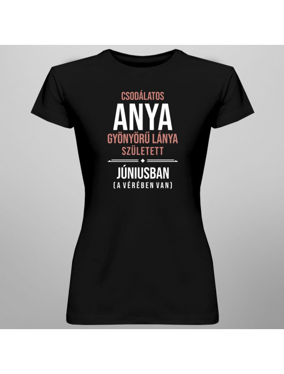 Csodálatos anya gyönyörű lánya született  júniusban (a vérében van)