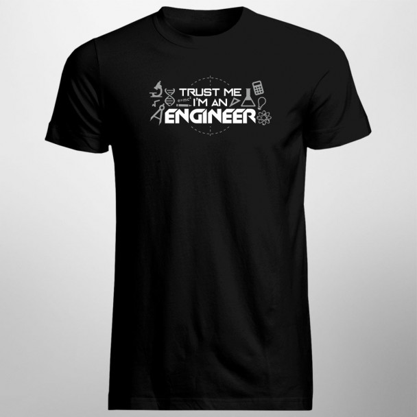 Trust me I'm an engineer Trust me I'm an engineer